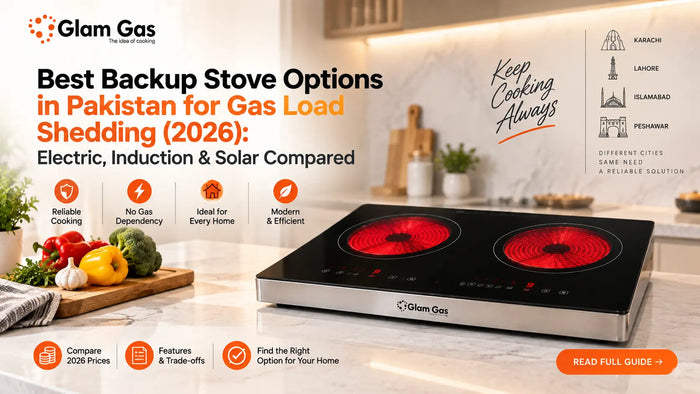 Best Backup Stove Options in Pakistan for Gas Load Shedding (2026): Electric, Induction & Solar Compared